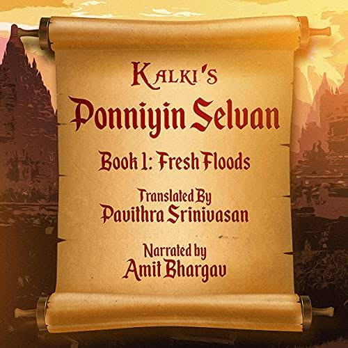 Ponniyin Selvan: Fresh Floods (Book 1) - Audiobook